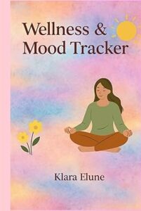Jurnal wellness și monitorizare emoțională – Wellness & Mood Tracker, Klara Elune